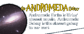 THE ANDROMEDA GALAXY: Andromeda Tonks is Sirius' closest cousin.  The Andromeda Galaxy is the closest galaxy of our own!