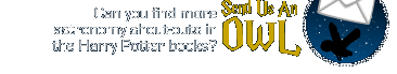 Send Us An Owl!  Can you find more astronomy shout-outs in the Harry Potter books?  Send us an owl!